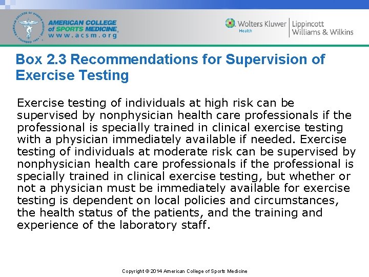 Box 2. 3 Recommendations for Supervision of Exercise Testing Exercise testing of individuals at