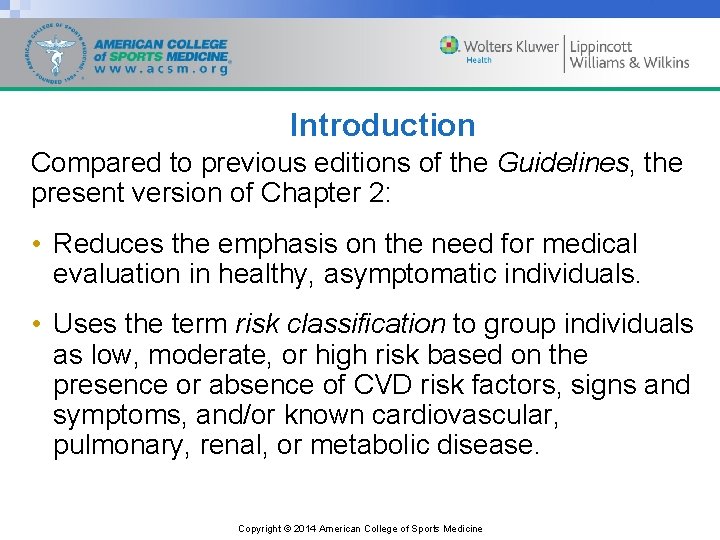 Introduction Compared to previous editions of the Guidelines, the present version of Chapter 2: