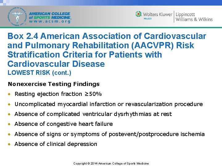 Box 2. 4 American Association of Cardiovascular and Pulmonary Rehabilitation (AACVPR) Risk Stratification Criteria