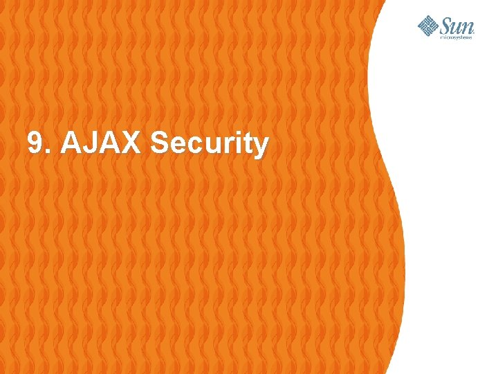 9. AJAX Security 