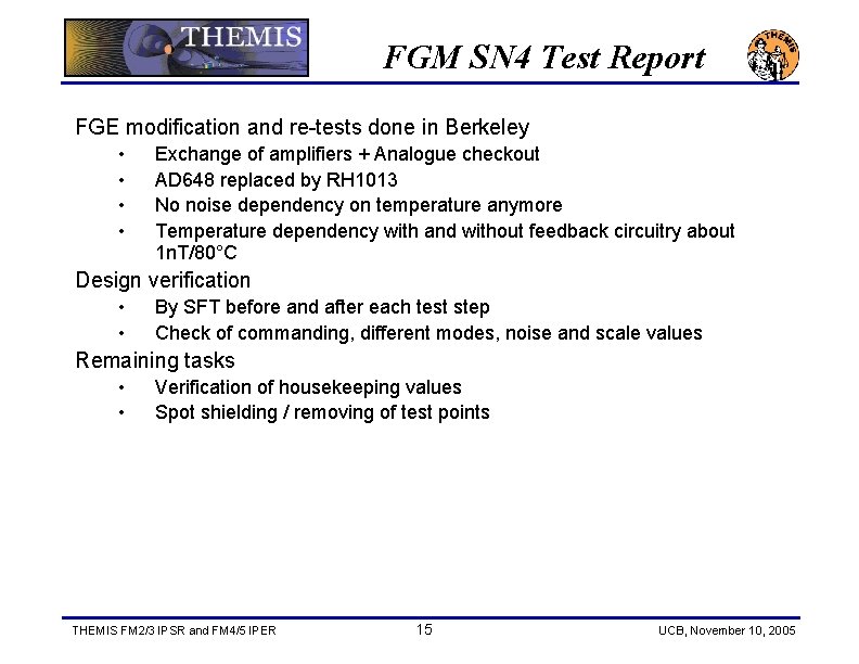FGM SN 4 Test Report FGE modification and re-tests done in Berkeley • •