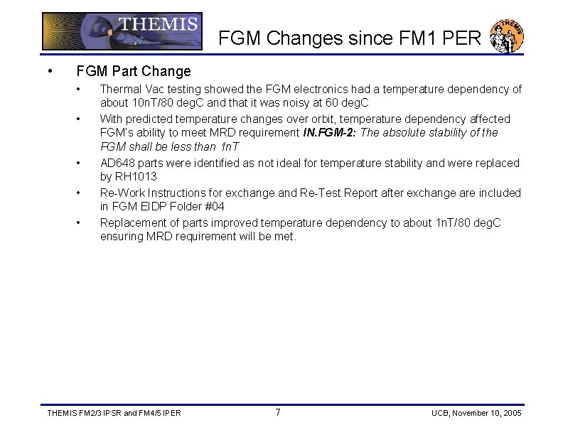 FGM Changes since FM 1 PER • FGM Part Change • • • Thermal