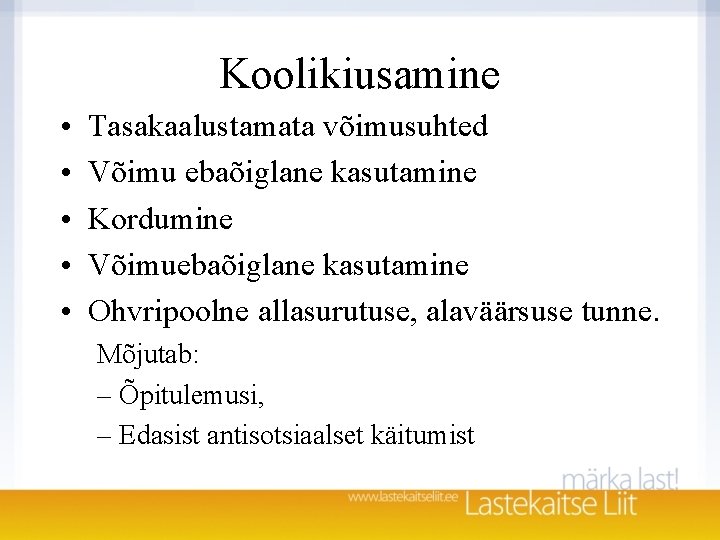 Koolikiusamine • • • Tasakaalustamata võimusuhted Võimu ebaõiglane kasutamine Kordumine Võimuebaõiglane kasutamine Ohvripoolne allasurutuse, Koolikiusamine • • • Tasakaalustamata võimusuhted Võimu ebaõiglane kasutamine Kordumine Võimuebaõiglane kasutamine Ohvripoolne allasurutuse,