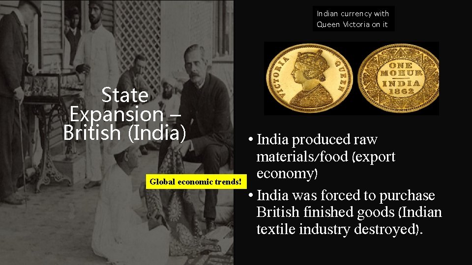 Indian currency with Queen Victoria on it State Expansion – British (India) Global economic