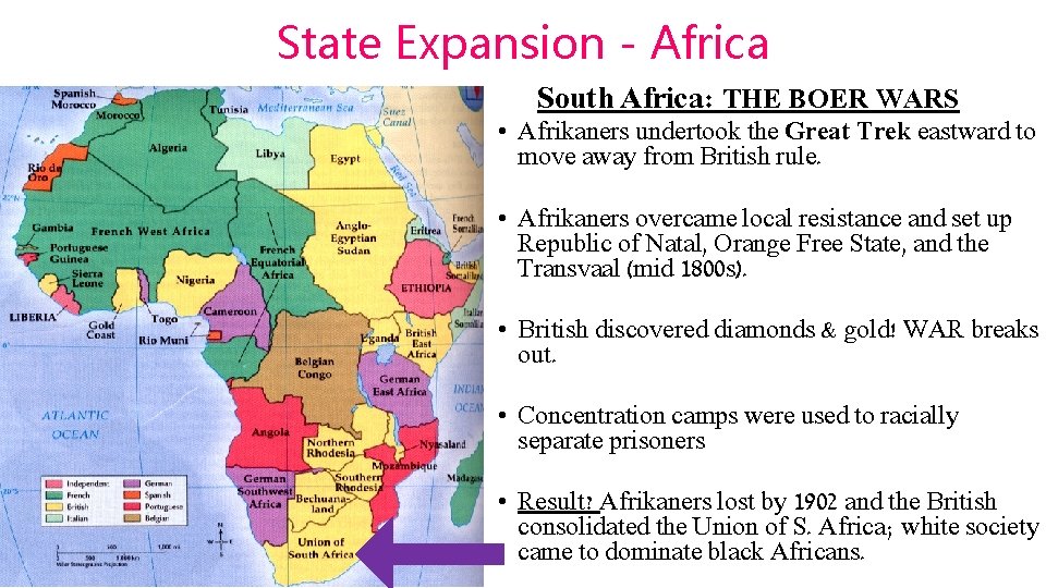 State Expansion - Africa South Africa: THE BOER WARS • Afrikaners undertook the Great