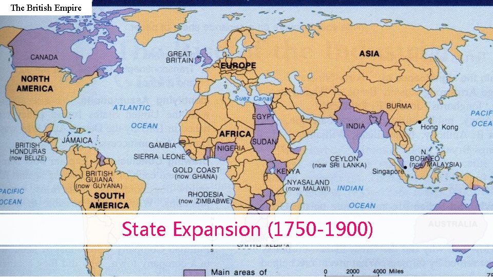 The British Empire State Expansion (1750 -1900) 