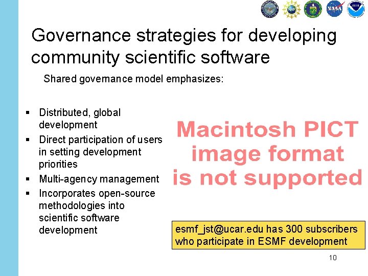 Governance strategies for developing community scientific software Shared governance model emphasizes: § Distributed, global