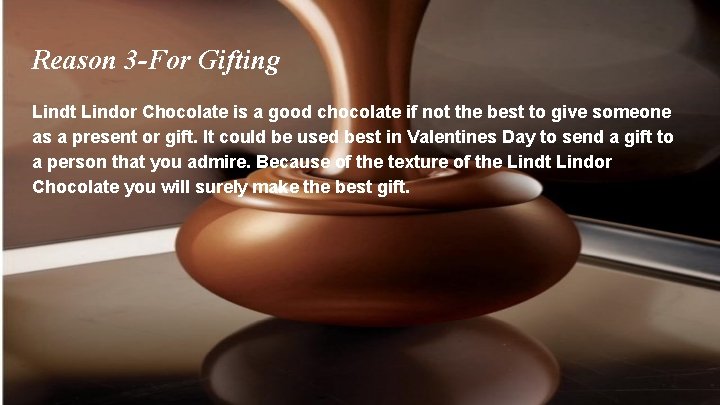 Reason 3 -For Gifting Lindt Lindor Chocolate is a good chocolate if not the