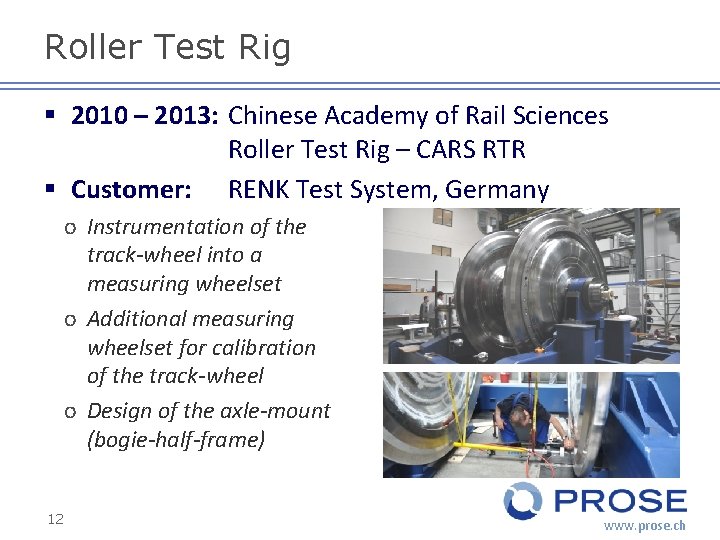 Roller Test Rig § 2010 – 2013: Chinese Academy of Rail Sciences Roller Test