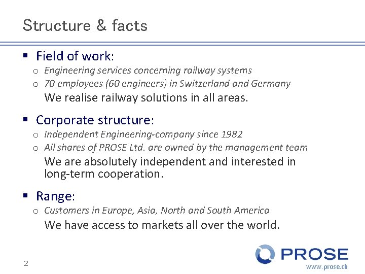 Structure & facts § Field of work: o Engineering services concerning railway systems o