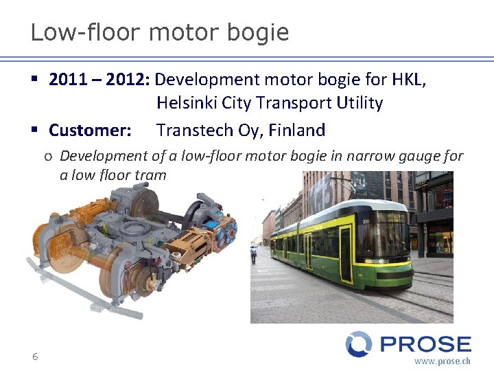 Low-floor motor bogie § 2011 – 2012: Development motor bogie for HKL, Helsinki City