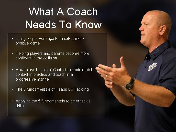 What A Coach Needs To Know • Using proper verbiage for a safer, more