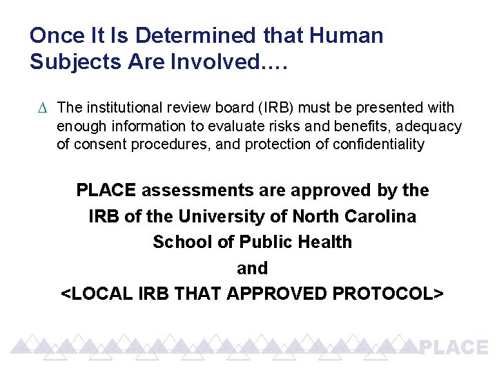 Once It Is Determined that Human Subjects Are Involved…. ∆ The institutional review board Once It Is Determined that Human Subjects Are Involved…. ∆ The institutional review board