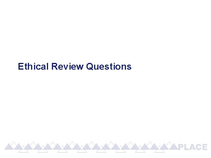 Ethical Review Questions Ethical Review Questions