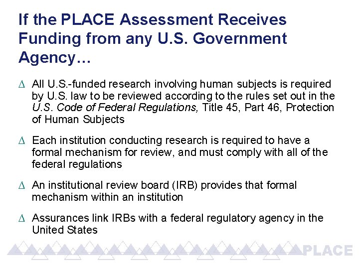 If the PLACE Assessment Receives Funding from any U. S. Government Agency… ∆ All If the PLACE Assessment Receives Funding from any U. S. Government Agency… ∆ All