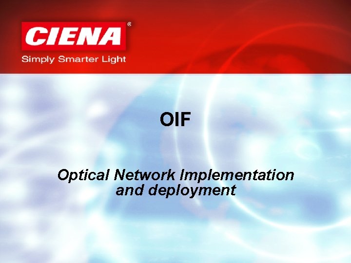 OIF Optical Network Implementation and deployment 