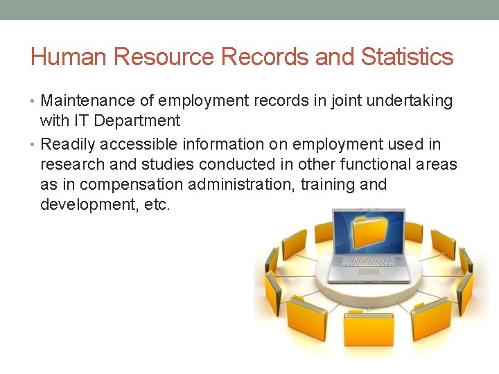 Human Resource Records and Statistics • Maintenance of employment records in joint undertaking with