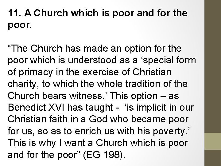 11. A Church which is poor and for the poor. “The Church has made