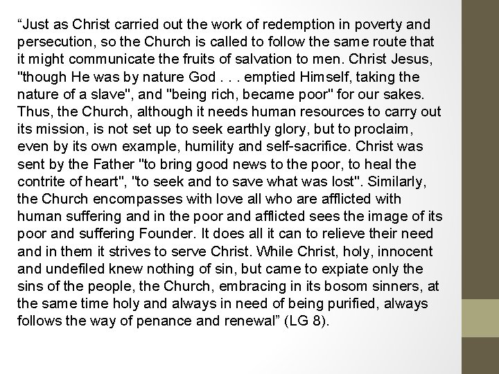 “Just as Christ carried out the work of redemption in poverty and persecution, so