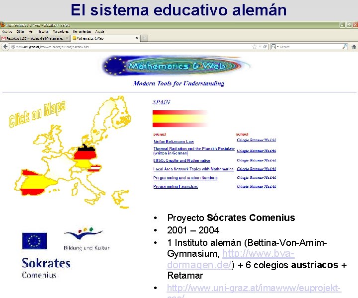 El sistema educativo alemán • • • Proyecto Sócrates Comenius 2001 – 2004 1 El sistema educativo alemán • • • Proyecto Sócrates Comenius 2001 – 2004 1