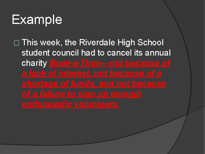 Example � This week, the Riverdale High School student council had to cancel its