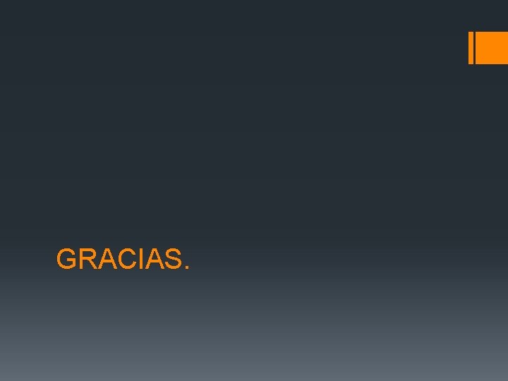 GRACIAS. 