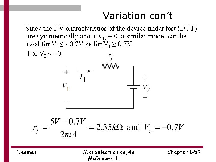 Variation con’t Since the I-V characteristics of the device under test (DUT) are symmetrically