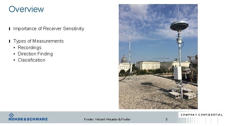 Overview ı Importance of Receiver Sensitivity ı Types of Measurements § § § Recordings