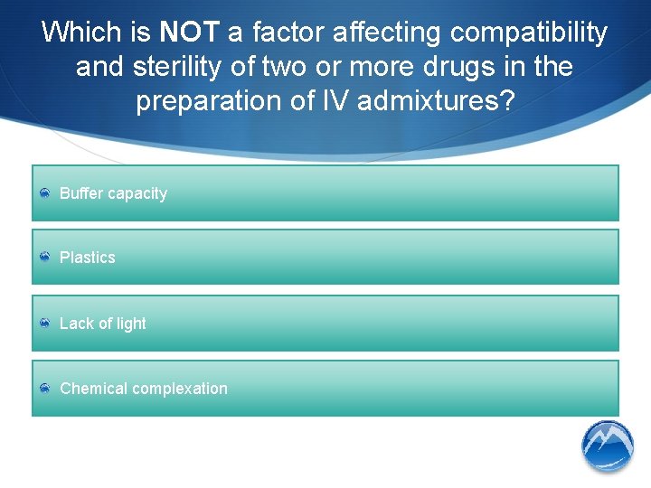 Which is NOT a factor affecting compatibility and sterility of two or more drugs