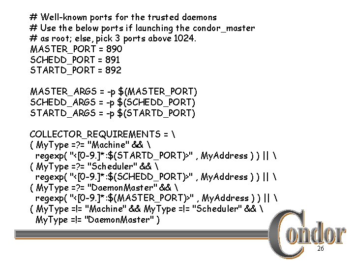 # Well-known ports for the trusted daemons # Use the below ports if launching