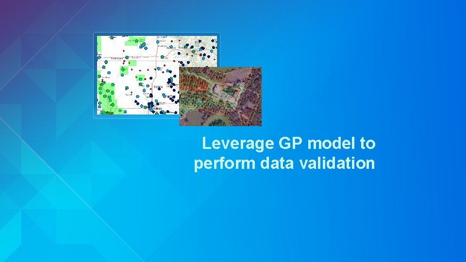 Leverage GP model to perform data validation 