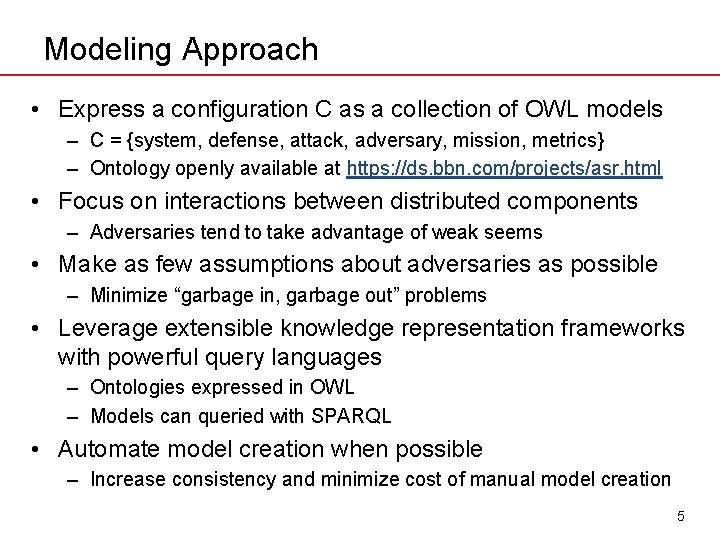 Modeling Approach • Express a configuration C as a collection of OWL models –