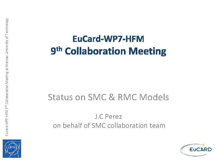 Eucard-WP 7 -HFM 9 th Collaboration Meeting at Warsaw University of Technology Eu. Card-WP