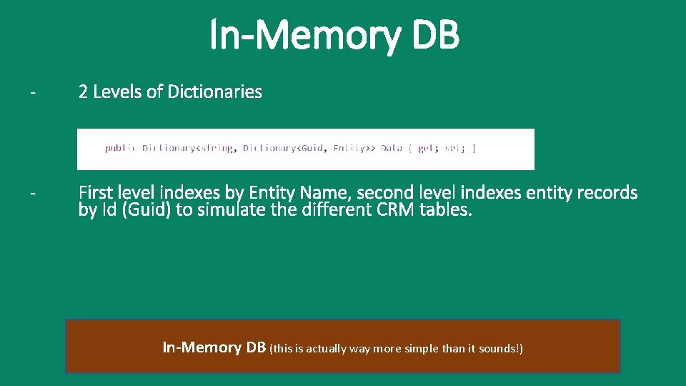 In-Memory DB - 2 Levels of Dictionaries - First level indexes by Entity Name,