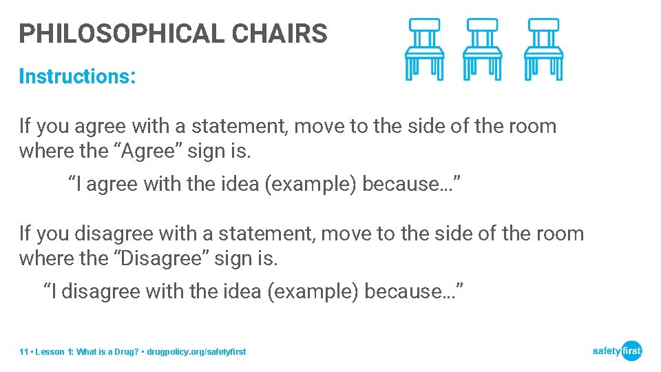 PHILOSOPHICAL CHAIRS Instructions: If you agree with a statement, move to the side of