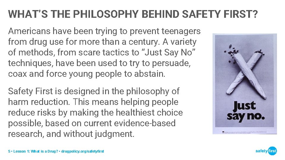 WHAT’S THE PHILOSOPHY BEHIND SAFETY FIRST? Americans have been trying to prevent teenagers from