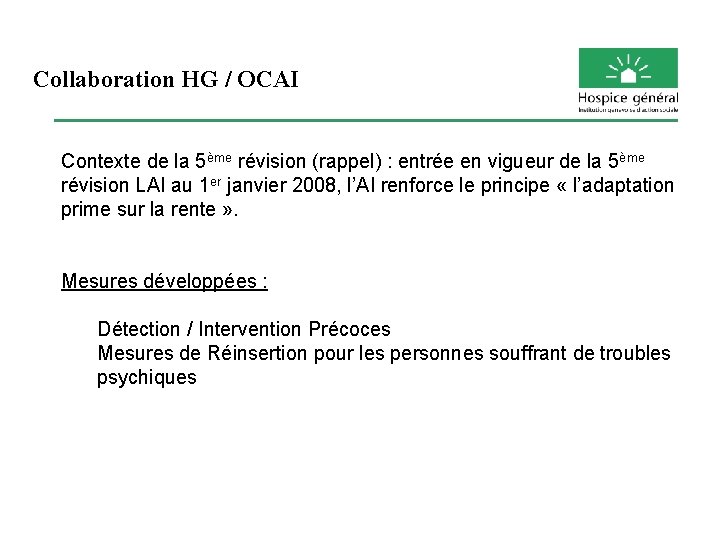 Collaboration HG / OCAI Contexte de la 5ème révision (rappel) : entrée en vigueur