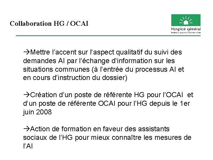 Collaboration HG / OCAI Mettre l’accent sur l’aspect qualitatif du suivi des demandes AI