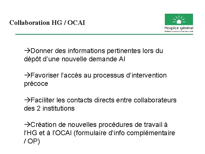 Collaboration HG / OCAI Donner des informations pertinentes lors du dépôt d’une nouvelle demande