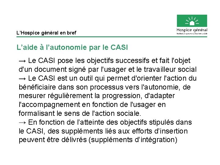 L’Hospice général en bref L’aide à l’autonomie par le CASI → Le CASI pose