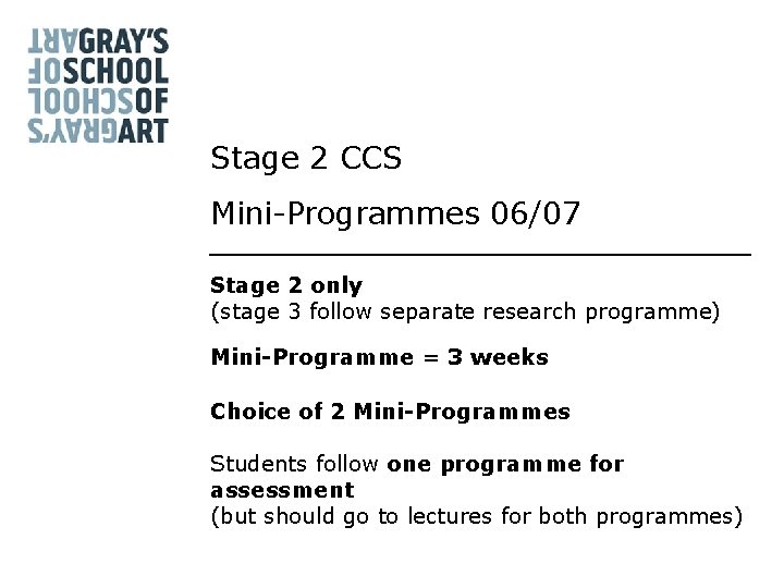 Stage 2 CCS Mini-Programmes 06/07 Stage 2 only (stage 3 follow separate research programme)