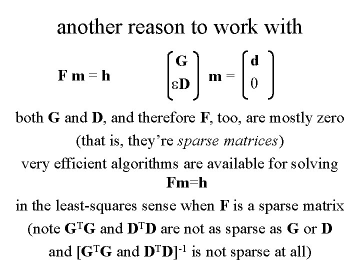 another reason to work with Fm=h G e. D d m= 0 both G