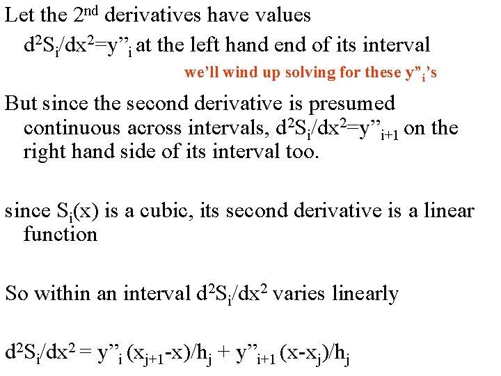 Let the 2 nd derivatives have values d 2 Si/dx 2=y”i at the left