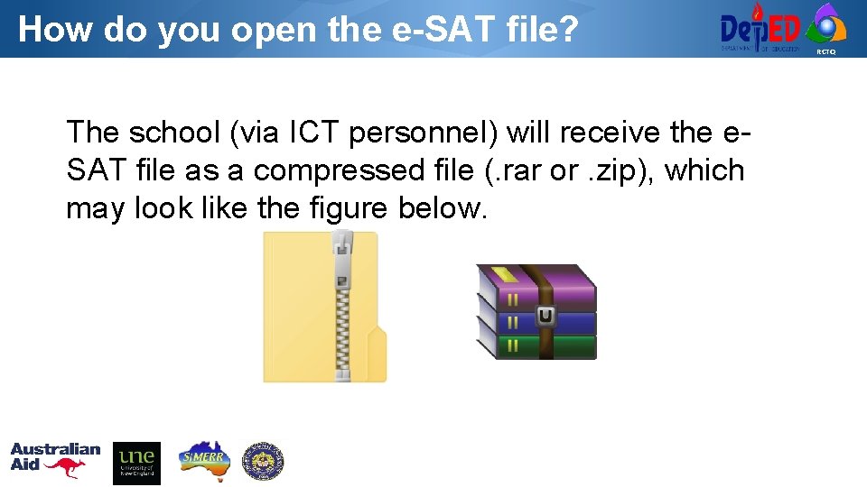 How do you open the e-SAT file? The school (via ICT personnel) will receive