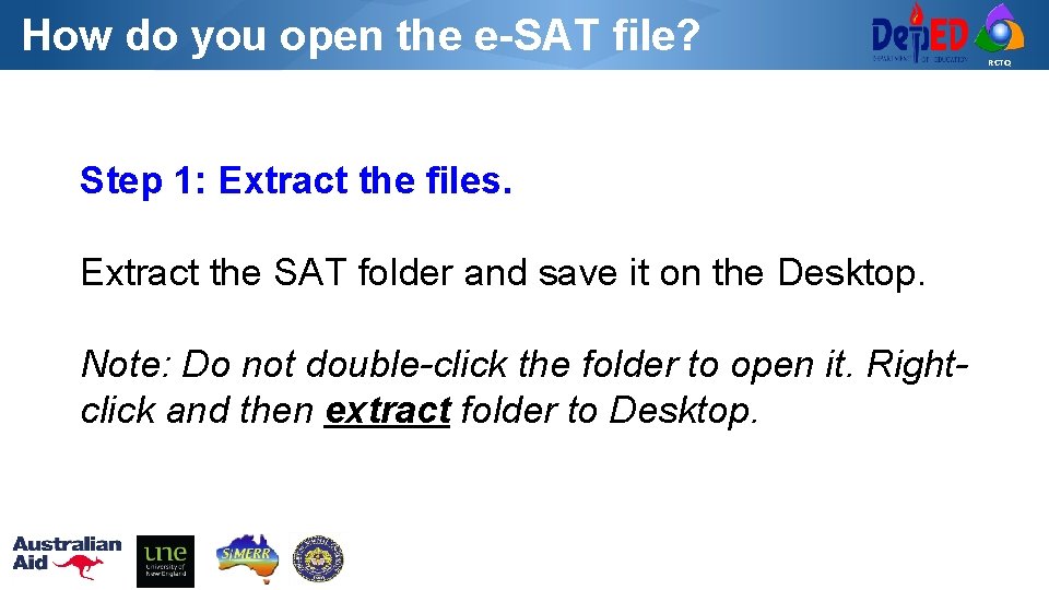 How do you open the e-SAT file? Step 1: Extract the files. Extract the