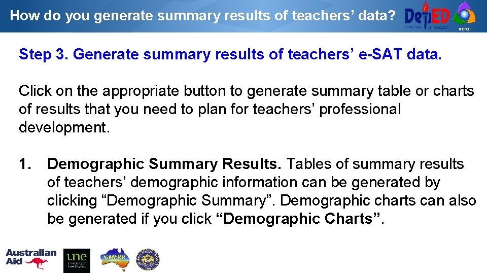 How do you generate summary results of teachers’ data? RCTQ Step 3. Generate summary