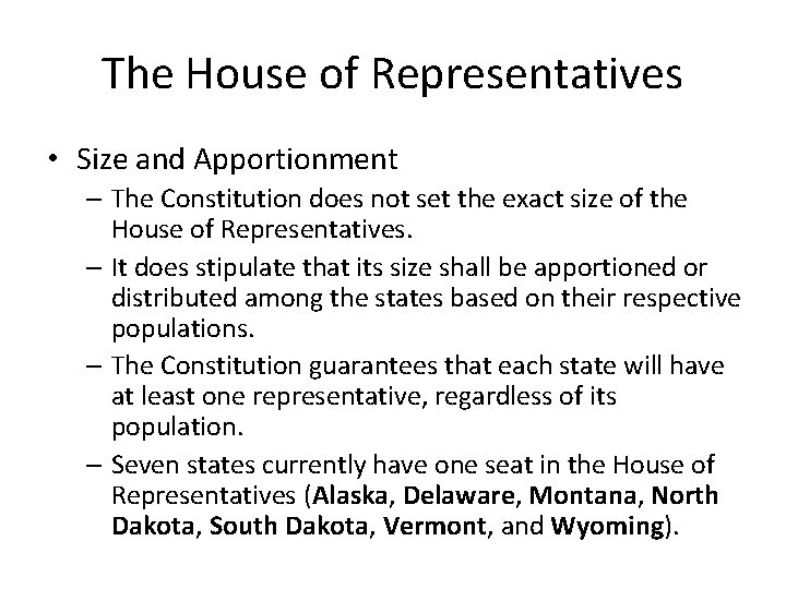 The House of Representatives • Size and Apportionment – The Constitution does not set