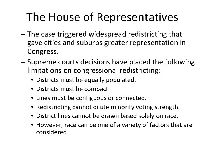 The House of Representatives – The case triggered widespread redistricting that gave cities and