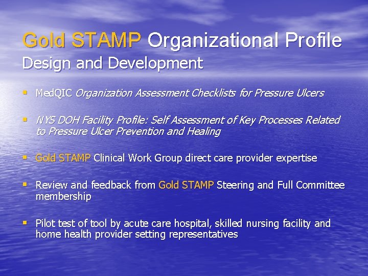 Gold STAMP Organizational Profile Design and Development § Med. QIC Organization Assessment Checklists for