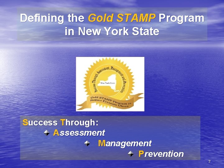 Defining the Gold STAMP Program in New York State Success Through: Assessment Management Prevention